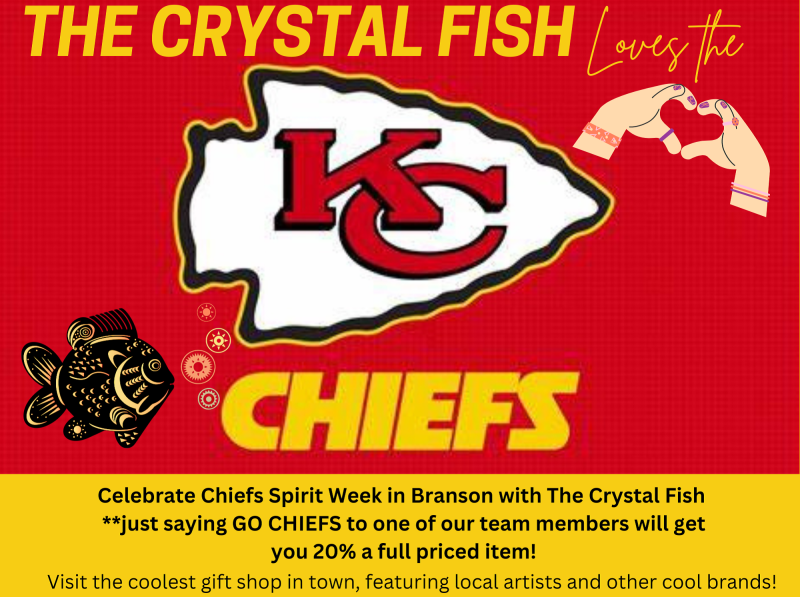 Celebrate Chiefs Spirit Week in Branson with The Crystal Fish just saying GO CHIEFS will get you 20_ a full priced item!.png